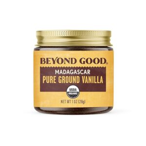 Beyond Good Organic Pure Ground Vanilla Powder Pure Madagascar Grade A 1 oz.